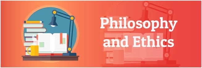 Philosophy and Ethics